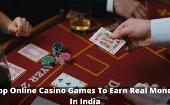 Top Online Casino Games To Earn Real Money In India