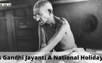 Is Gandhi Jayanti A National Holiday